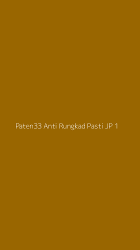 Tampilan Antarmuka Aplikasi Paten33 Anti Rungkad Pasti Jp - 1
