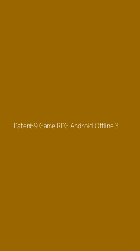 Tampilan Antarmuka Aplikasi Paten69 Game Rpg Android Offline - 3