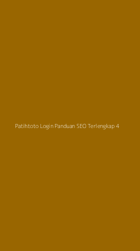 Tampilan Antarmuka Aplikasi Patihtoto Login Panduan Seo Terlengkap - 4