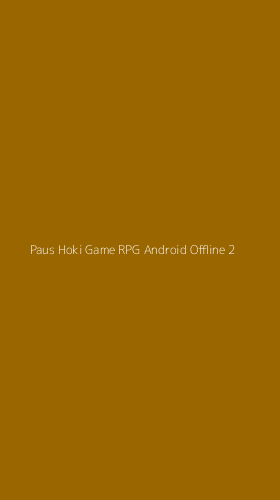 Tampilan Antarmuka Aplikasi Paus Hoki Game Rpg Android Offline - 2