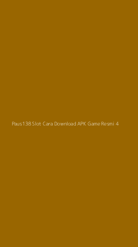 Tampilan Antarmuka Aplikasi Paus138 Slot Cara Download Apk Game Resmi - 4