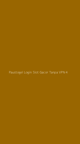Tampilan Antarmuka Aplikasi Paustogel Login Slot Gacor Tanpa Vpn - 4