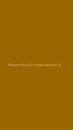 Tampilan Antarmuka Aplikasi Pbowinn Situs Slot Modal Awal Kecil - 4