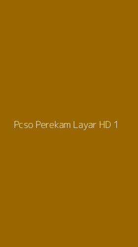 Tampilan Antarmuka Aplikasi Pcso Perekam Layar Hd - 1