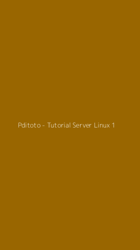 Tampilan Antarmuka Aplikasi Pditoto - Tutorial Server Linux - 1