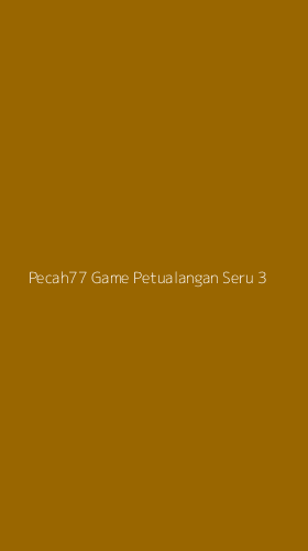 Tampilan Antarmuka Aplikasi Pecah77 Game Petualangan Seru - 3