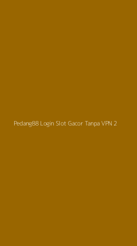 Tampilan Antarmuka Aplikasi Pedang88 Login Slot Gacor Tanpa Vpn - 2