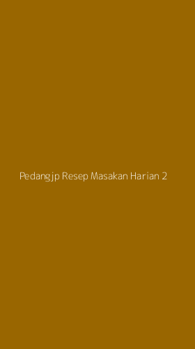 Tampilan Antarmuka Aplikasi Pedangjp Resep Masakan Harian - 2