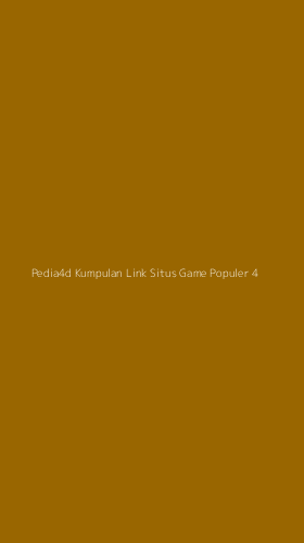 Tampilan Antarmuka Aplikasi Pedia4d Kumpulan Link Situs Game Populer - 4