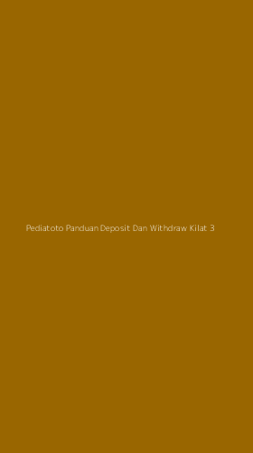 Tampilan Antarmuka Aplikasi Pediatoto Panduan Deposit Dan Withdraw Kilat - 3