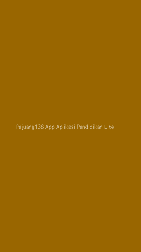 Tampilan Antarmuka Aplikasi Pejuang138 App Aplikasi Pendidikan Lite - 1