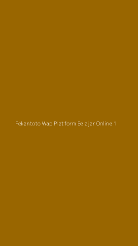 Tampilan Antarmuka Aplikasi Pekantoto Wap Platform Belajar Online - 1