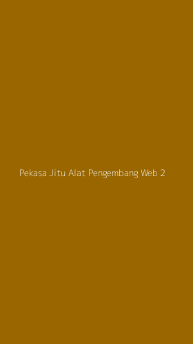 Tampilan Antarmuka Aplikasi Pekasa Jitu Alat Pengembang Web - 2
