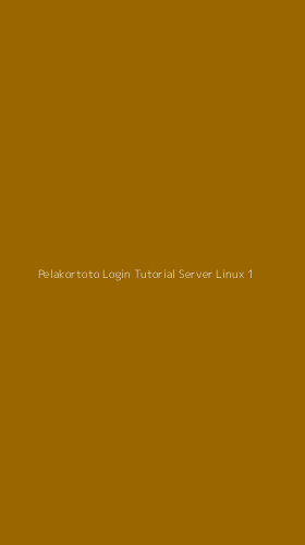 Tampilan Antarmuka Aplikasi Pelakortoto Login Tutorial Server Linux - 1