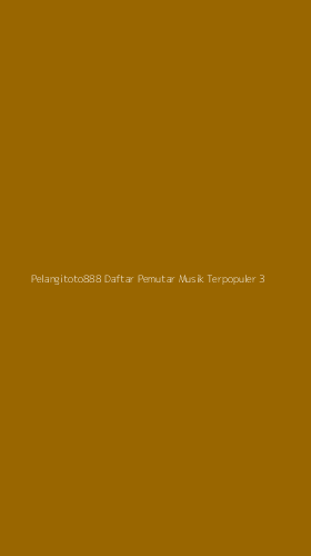 Tampilan Antarmuka Aplikasi Pelangitoto888 Daftar Pemutar Musik Terpopuler - 3