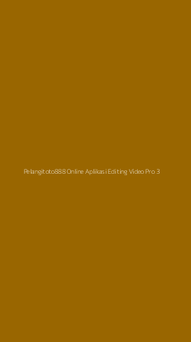 Tampilan Antarmuka Aplikasi Pelangitoto888 Online Aplikasi Editing Video Pro - 3