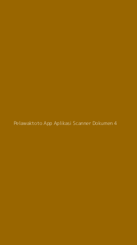 Tampilan Antarmuka Aplikasi Pelawaktoto App Aplikasi Scanner Dokumen - 4