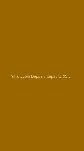 Tampilan Antarmuka Aplikasi Peltu Lubis Deposit Cepat Qris - 3