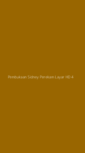 Tampilan Antarmuka Aplikasi Pembukaan Sidney Perekam Layar Hd - 4