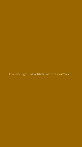 Tampilan Antarmuka Aplikasi Pendekartogel Slot Aplikasi Scanner Dokumen - 2