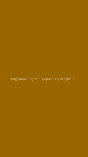 Tampilan Antarmuka Aplikasi Pengeluaran Sdy Pool Deposit Cepat Qris - 3
