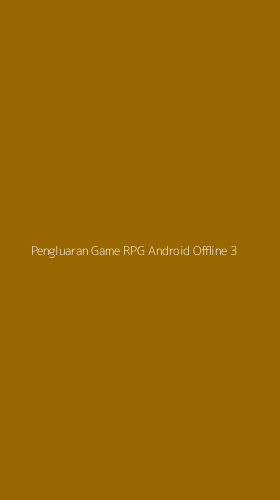 Tampilan Antarmuka Aplikasi Pengluaran Game Rpg Android Offline - 3