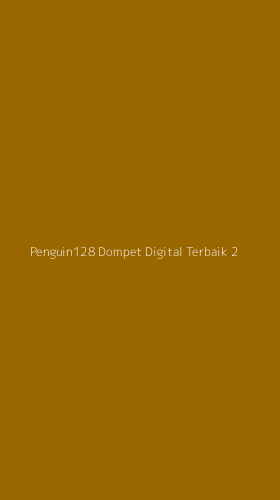 Tampilan Antarmuka Aplikasi Penguin128 Dompet Digital Terbaik - 2
