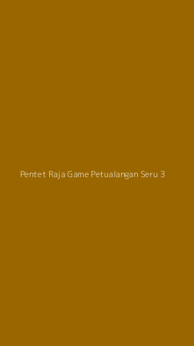 Tampilan Antarmuka Aplikasi Pentet Raja Game Petualangan Seru - 3