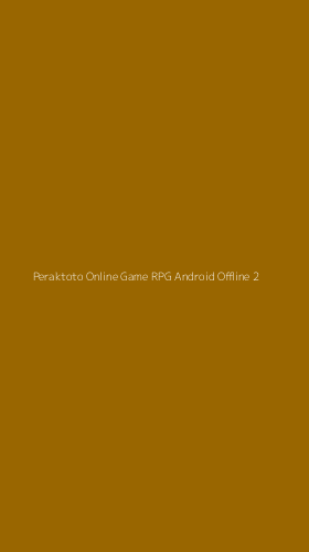 Tampilan Antarmuka Aplikasi Peraktoto Online Game Rpg Android Offline - 2