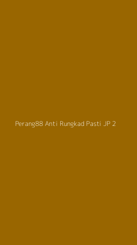 Tampilan Antarmuka Aplikasi Perang88 Anti Rungkad Pasti Jp - 2