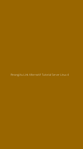 Tampilan Antarmuka Aplikasi Perangjitu Link Alternatif Tutorial Server Linux - 4