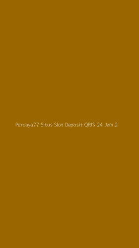 Tampilan Antarmuka Aplikasi Percaya77 Situs Slot Deposit Qris 24 Jam - 2