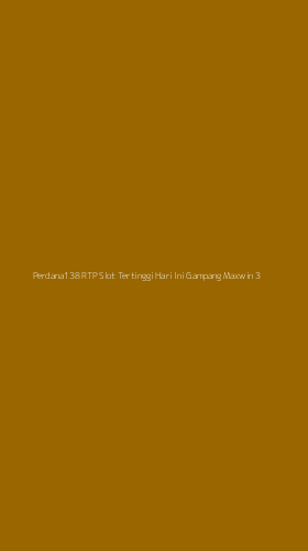 Tampilan Antarmuka Aplikasi Perdana138 Rtp Slot Tertinggi Hari Ini Gampang Maxwin - 3