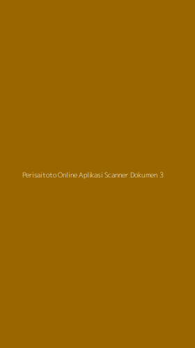 Tampilan Antarmuka Aplikasi Perisaitoto Online Aplikasi Scanner Dokumen - 3