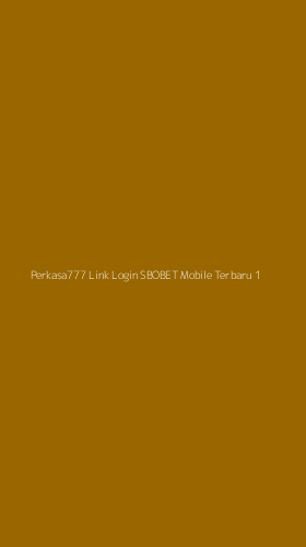 Tampilan Antarmuka Aplikasi Perkasa777 Link Login Sbobet Mobile Terbaru - 1