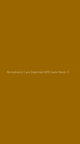Tampilan Antarmuka Aplikasi Permataslot Cara Download Apk Game Resmi - 3