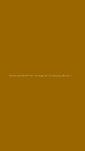 Tampilan Antarmuka Aplikasi Permataslot96 Rtp Slot Tertinggi Hari Ini Gampang Maxwin - 1