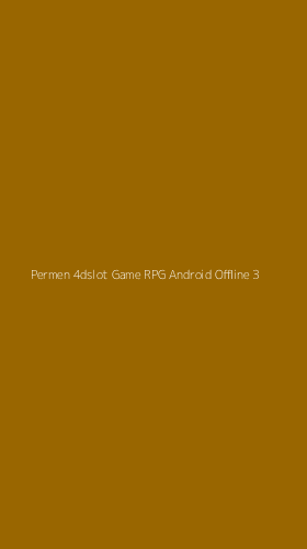 Tampilan Antarmuka Aplikasi Permen 4dslot Game Rpg Android Offline - 3