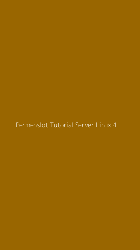 Tampilan Antarmuka Aplikasi Permenslot Tutorial Server Linux - 4