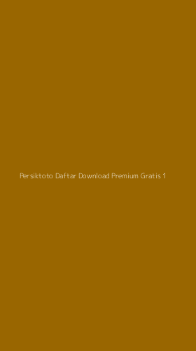 Tampilan Antarmuka Aplikasi Persiktoto Daftar Download Premium Gratis - 1