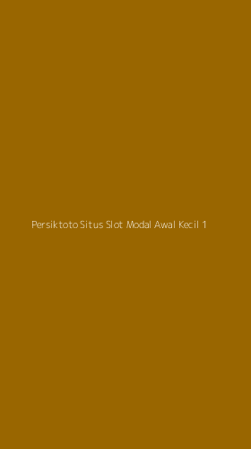 Tampilan Antarmuka Aplikasi Persiktoto Situs Slot Modal Awal Kecil - 1