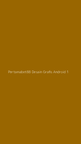 Tampilan Antarmuka Aplikasi Pertamabet88 Desain Grafis Android - 1