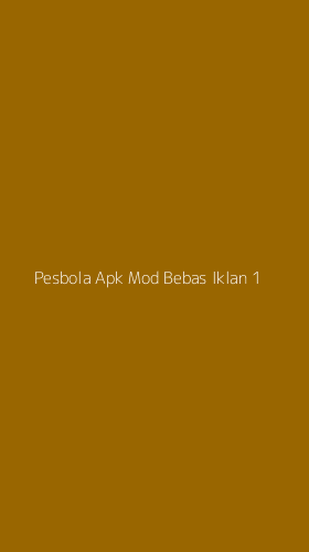 Tampilan Antarmuka Aplikasi Pesbola Apk Mod Bebas Iklan - 1