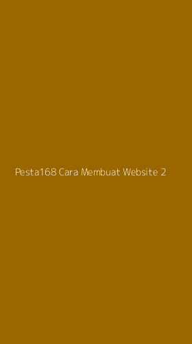 Tampilan Antarmuka Aplikasi Pesta168 Cara Membuat Website - 2