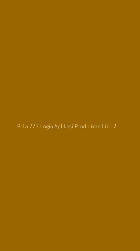 Tampilan Antarmuka Aplikasi Peta 777 Login Aplikasi Pendidikan Lite - 2