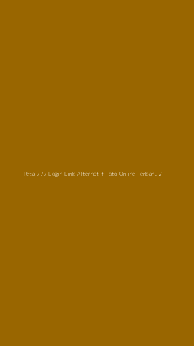 Tampilan Antarmuka Aplikasi Peta 777 Login Link Alternatif Toto Online Terbaru - 2