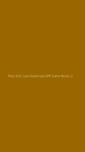 Tampilan Antarmuka Aplikasi Peta Slot Cara Download Apk Game Resmi - 2