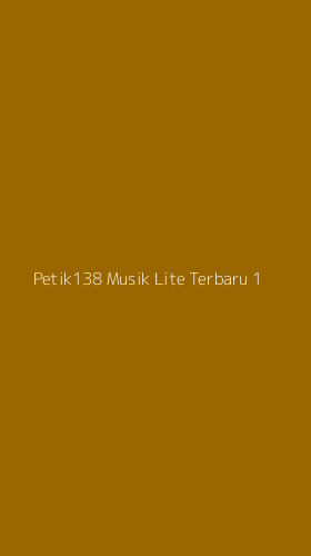 Tampilan Antarmuka Aplikasi Petik138 Musik Lite Terbaru - 1