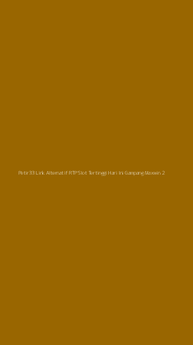 Tampilan Antarmuka Aplikasi Petir33 Link Alternatif Rtp Slot Tertinggi Hari Ini Gampang Maxwin - 2