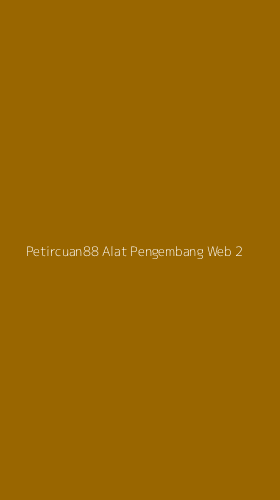 Tampilan Antarmuka Aplikasi Petircuan88 Alat Pengembang Web - 2